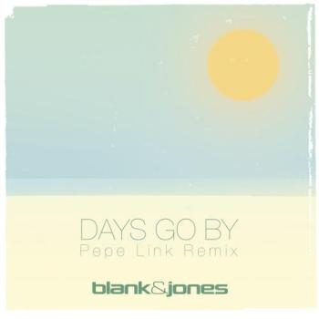 Blank & Jones - Days Go By