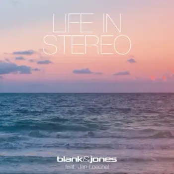 Blank & Jones - Life in Stereo