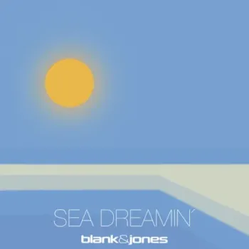 Blank & Jones - Sea Dreamin'