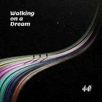 Du0 - Walking on a Dream