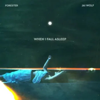 Forester - When I Fall Asleep