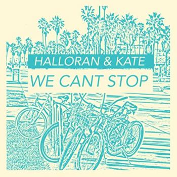 Halloran & Kate - We Can't Stop
