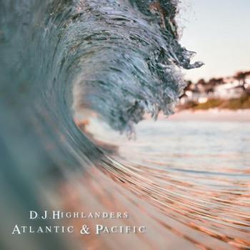 D.J. Highlanders - Atlantic & Pacific