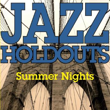 Jazz Holdouts - Summer Nights