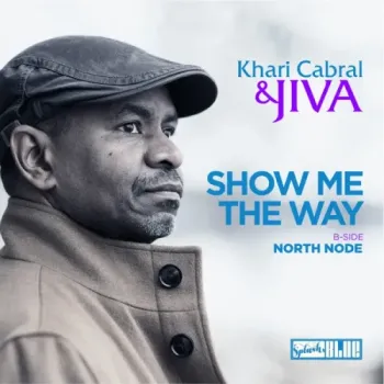 Khari Cabral & Jiva - Show Me The Way / North Node
