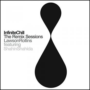 Infinite Chill - The Remix Sessions
