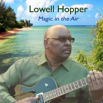Lowell Hopper - Magic In The Air