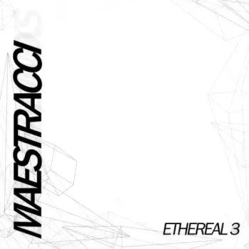 Maestraci - Ethereal 3: The History of the True Cross