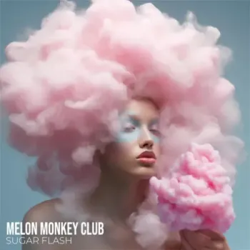 Melon Monkey Club - Sugar Flash