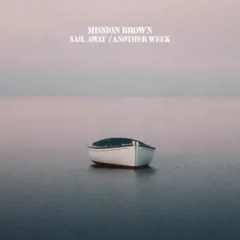 Mission Brown - Sail Away / Another Week