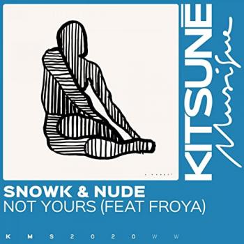Snowk - Not Yours