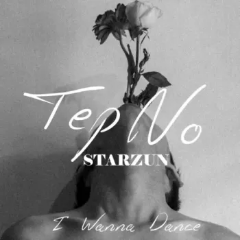 Starzun & Tep No - I Wanna Dance