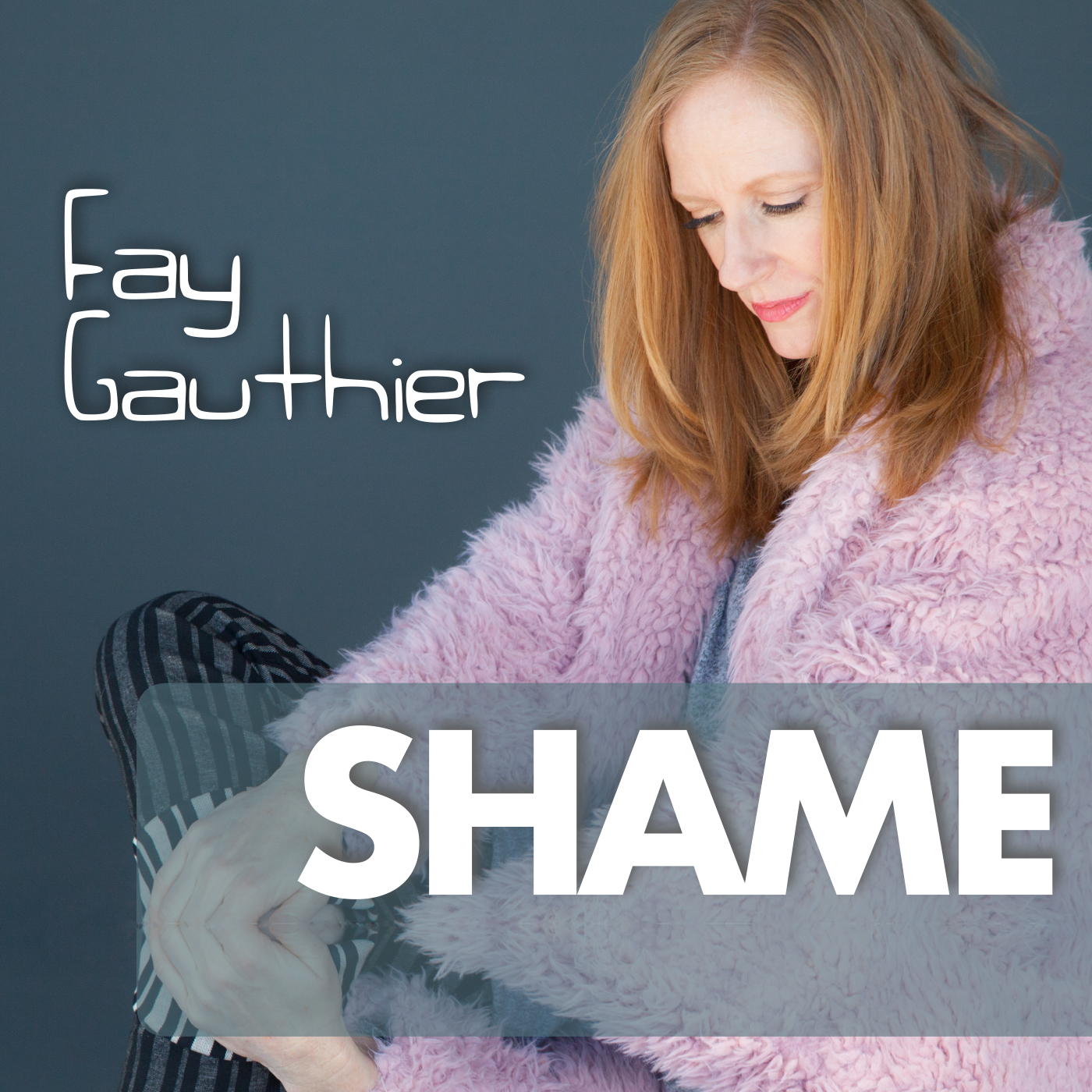 Fay Gauthier - Shame