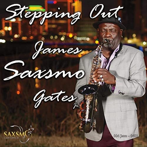 James Saxsmo Gates - Stepping Out
