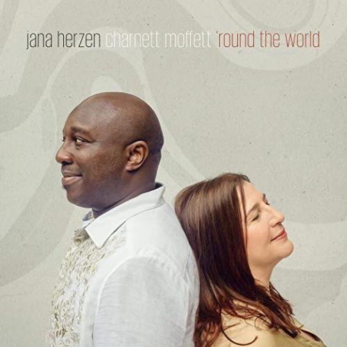 Jana Herzen and Charnett Moffett - 'Round The World