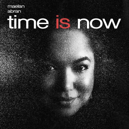 Maelan Abran - Time is Now