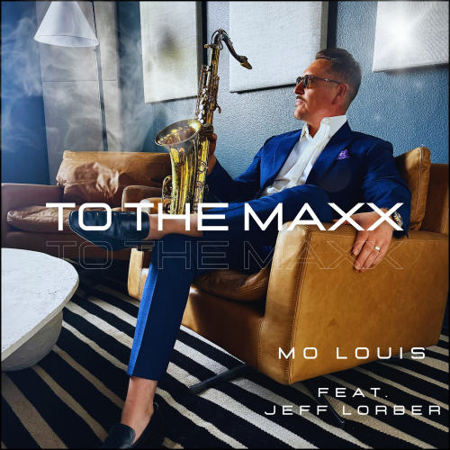 Mo Louis - To The Maxx