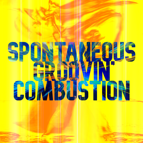 Spontaneous Groovin' Combustion - Spontaneous Groovin' Combustion