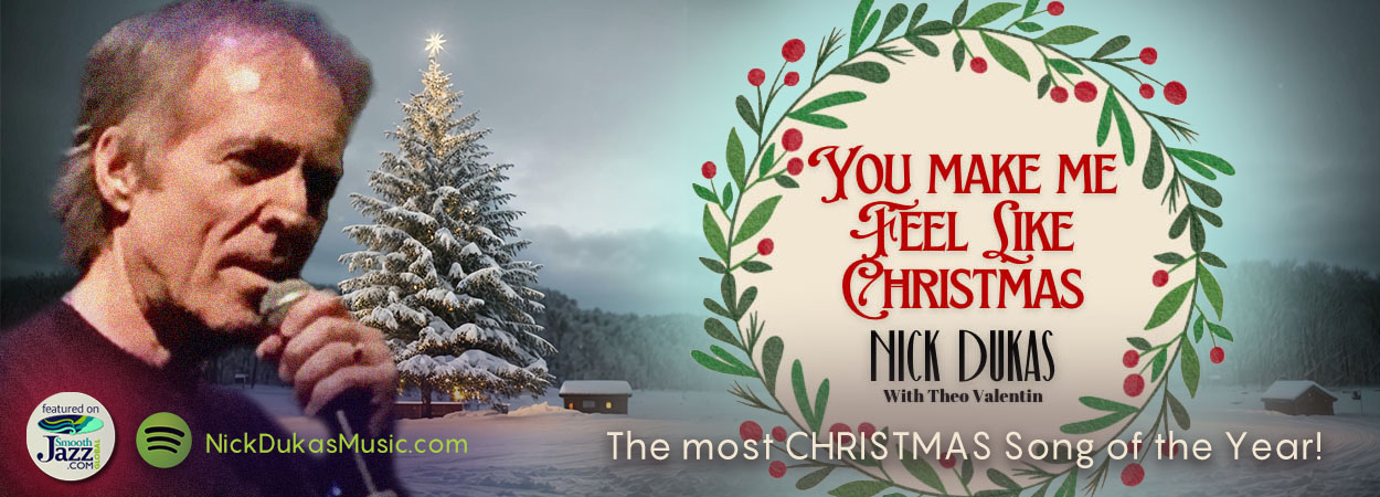 Nick Dukas - You Make Me Feel Like Christmas