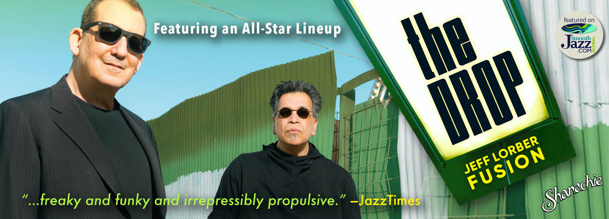 Jeff Lorber Fusion - The Drop
