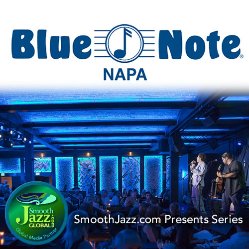 Blue Note Napa - SmoothJazz.com presents
