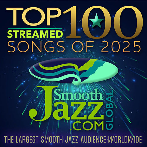 SmoothJazz.com Streaming Top 100 Songs of 2025