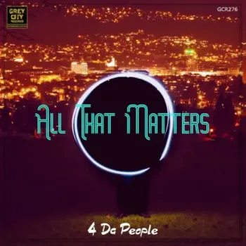 4 Da People - All That Matters