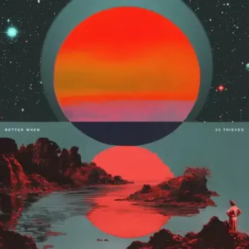 53 Thieves - Better When