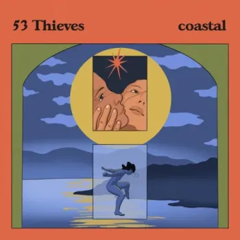53 Thieves - Coastal