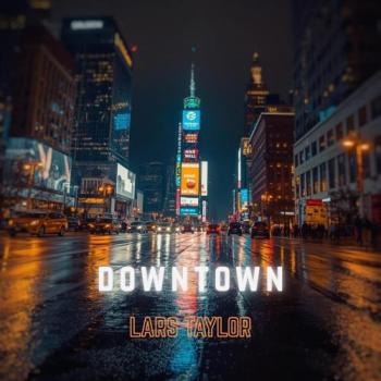 Lars Taylor - Downtown