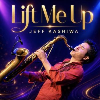Jeff Kashiwa - Lift Me Up