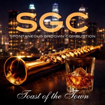 Spontaneous Groovin' Combustion - Toast of the Town
