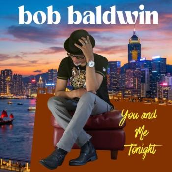 Bob Baldwin - You and Me Tonight