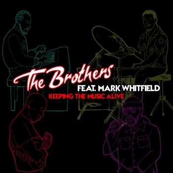 The Brothers - Keeping The Music Alive