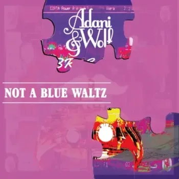 Adani & Wolf - Not A Blue Waltz