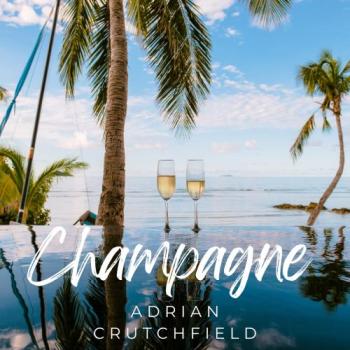 Adrian Crutchfield - Champagne