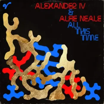 Alexander IV & Alfie Neale - All This Time