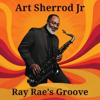 Art Sherrod Jr - Ray Rae's Groove