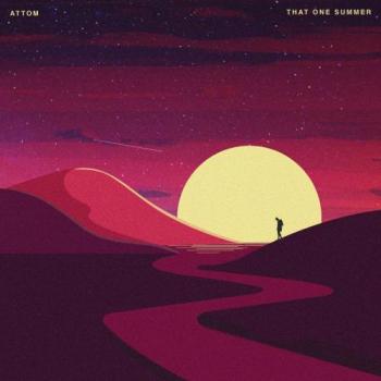 Attom - That One Summer