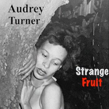 Aubrey Turner - Strange Fruit