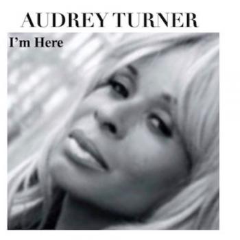 Audrey Turner - I'm Here