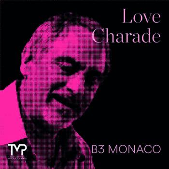 B3 Monaco - Love Charade cover