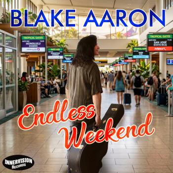 Blake Aaron - Endless Weekend