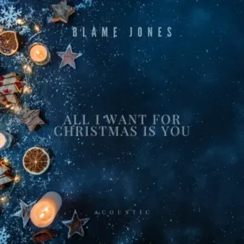 Blame Jones - All I Want For Christmas Is You