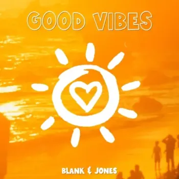 Blank & Jones & Sunshine People - Good Vibes