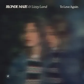 Blonde Maze & Lizzy Land - To Love Again