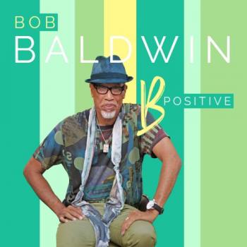 Bob Baldwin - Be Positive