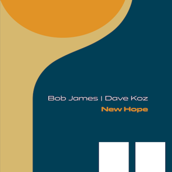 Bob James and Dave Koz - New Hope