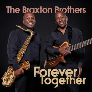 The Braxton Brothers - Together Forever