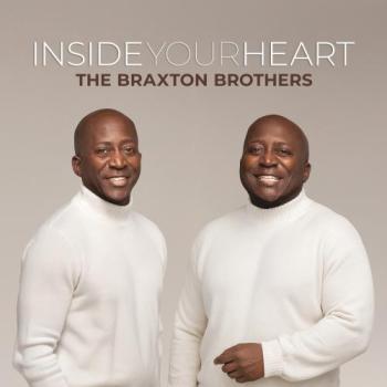 The Braxton Brothers - Inside Your Heart